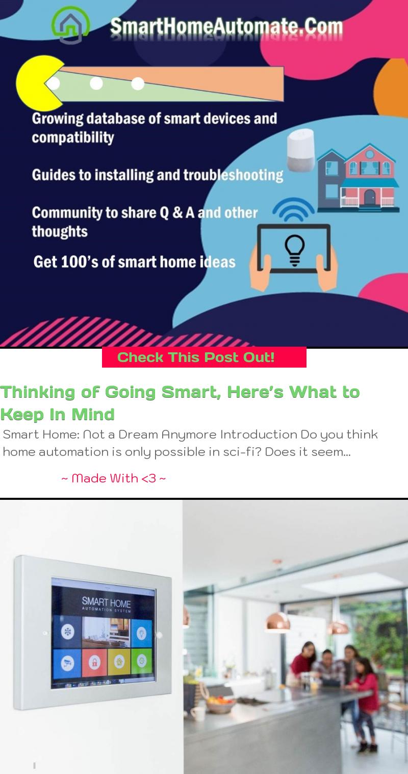 Thinking of Going Smart, Here’s What to 
Keep In Mind - SmartHome Automation Community