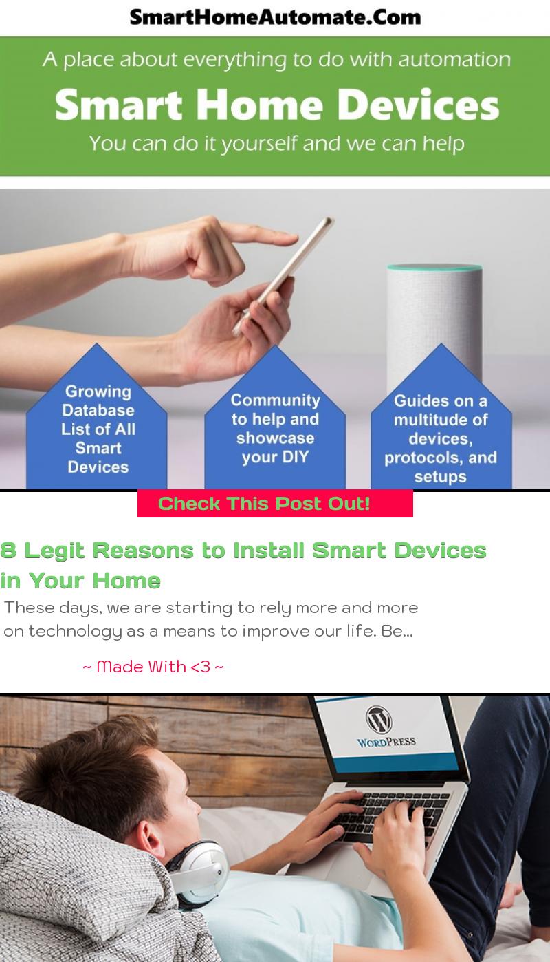 8 Legit Reasons to Install Smart Devices 
in Your Home - SmartHome Automation Community